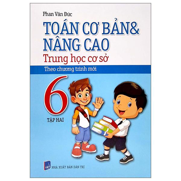 Toán Cơ Bản Và Nâng Cao THCS 6 - Tập 2 (Chương Trình Mới)