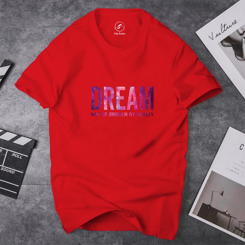 Áo Thun Nữ In Chữ DREAM Vải Cotton Dày Dặn Co Giãn Tốt Form Suông Cơ Bản Mặc Thoải Mái-ST008 Sally Boutique