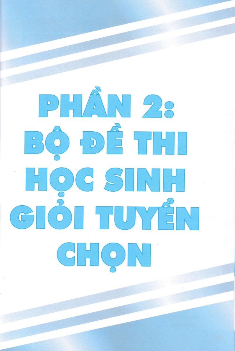 Bồi Dưỡng Học Sinh Giỏi Tiếng Anh Lớp 7 - Theo Chuyên Đề Chuyên Sâu Và Luyện Đề (Biên Soạn Theo Chương Trình Giáo Dục Phổ Thông Mới) - ND