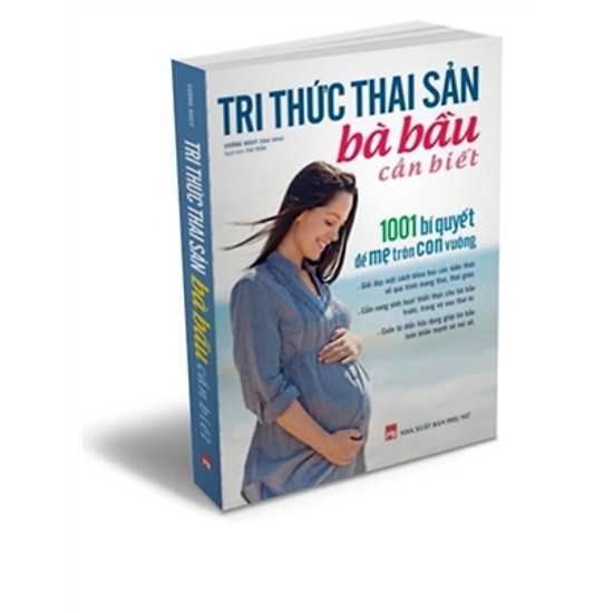 Tri Thức Thai Sản Bà Bầu Cần Biết - 1001 Bí Quyết Để Mẹ Tròn Con Vuông Tặng Video 7 cách "CHƠI ĐÙA" cùng thai nhi để con THÔNG MINH từ trong bụng mẹ