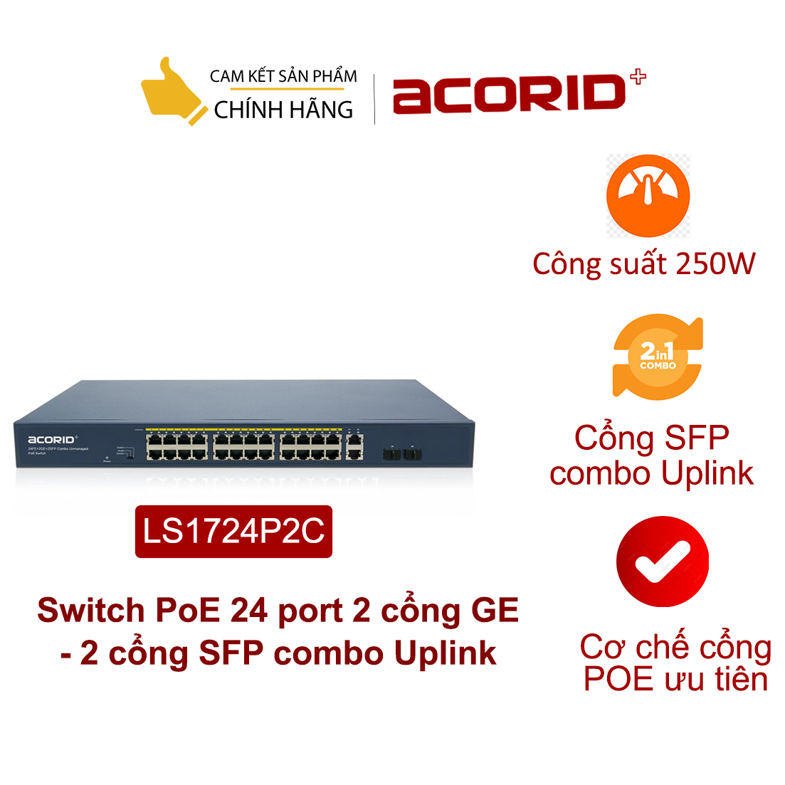 Switch PoE 24 cổng PoE x 2 cổng GE x 2 cổng SFP combo Uplink Acorid LS1724P2C-250W- Hàng nhập khẩu