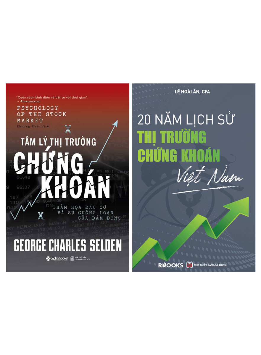 COMBO TÂM LÝ THỊ TRƯỜNG CHỨNG KHOÁN + 20 NĂM LỊCH SỬ THỊ TRƯỜNG CHỨNG KHOÁN VIỆT NAM (BỘ 2 CUỐN)