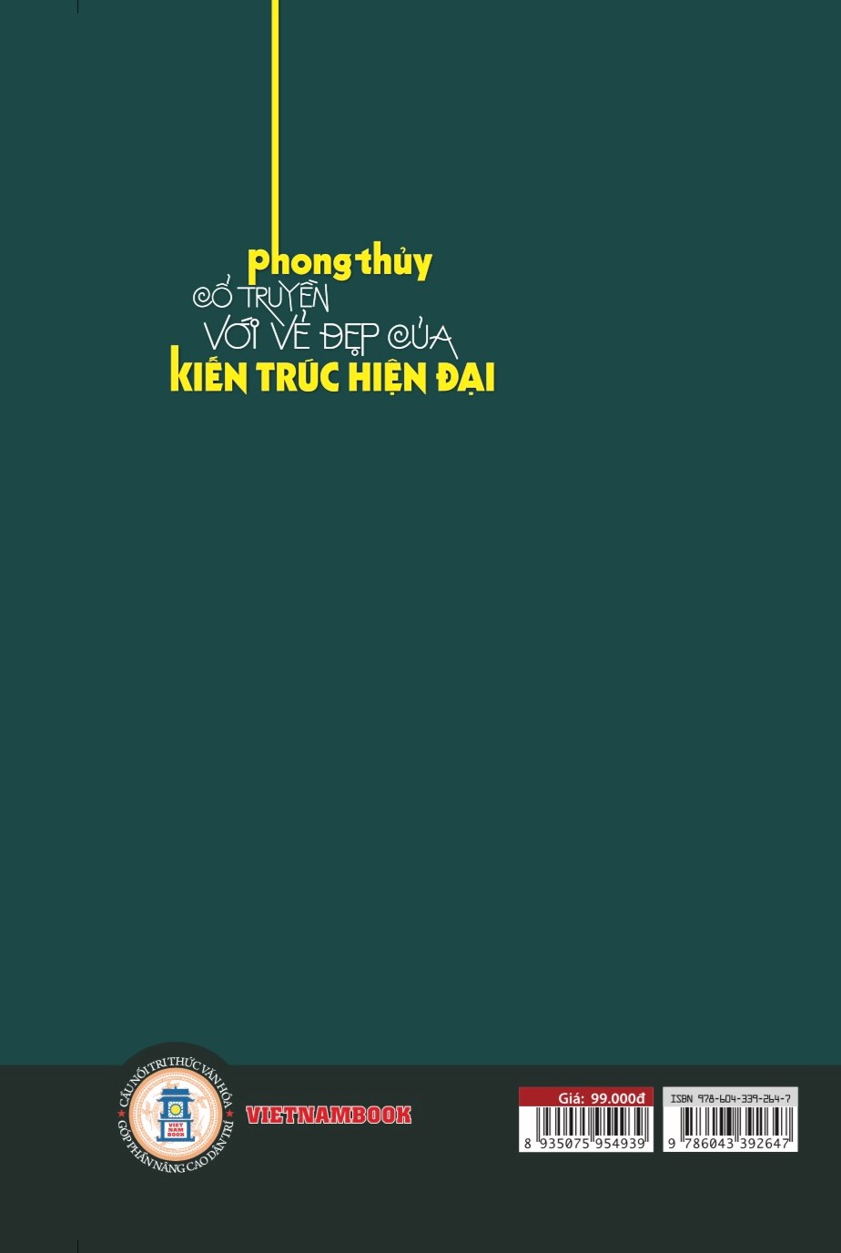 Phong Thủy Cổ Truyền Với Vẻ Đẹp Của Kiến Trúc Hiện Đại