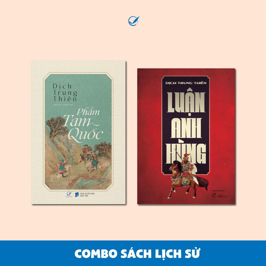 Sách Combo Lịch sử anh hùng (2C: Luận Anh Hùng + Phẩm Tam Quốc) - Dịch Trung Thiên