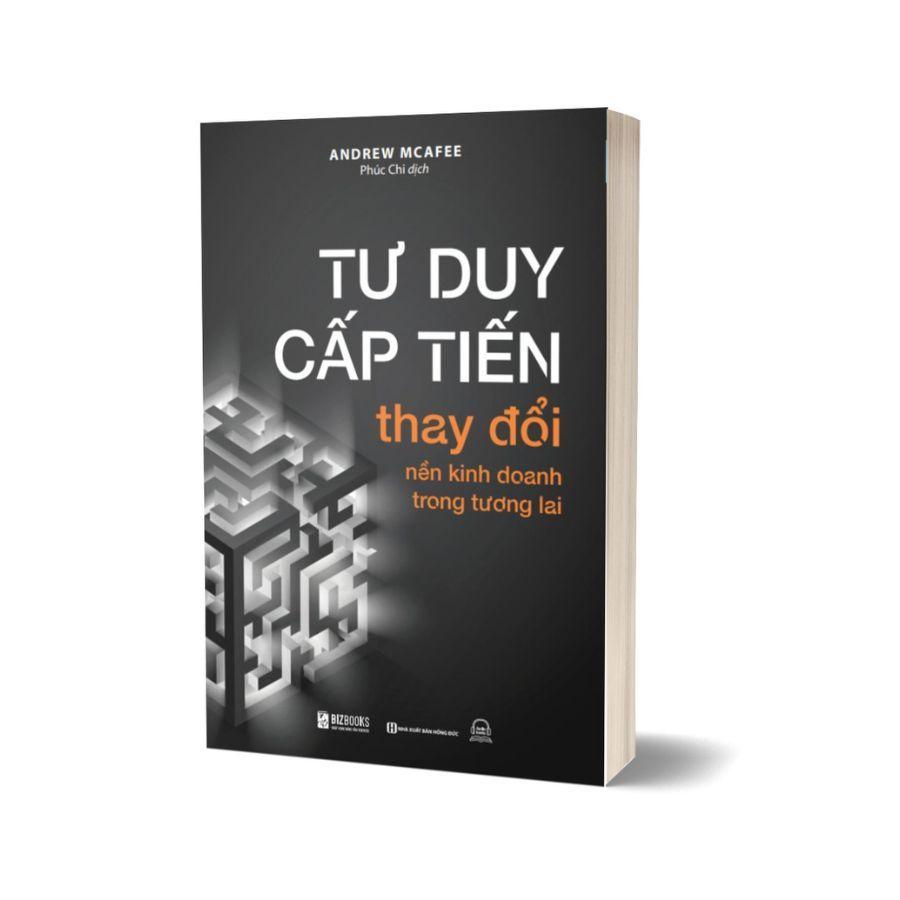 Tư Duy Cấp Tiến: Thay Đổi Nền Kinh Doanh Trong Tương Lai - Bản Quyền