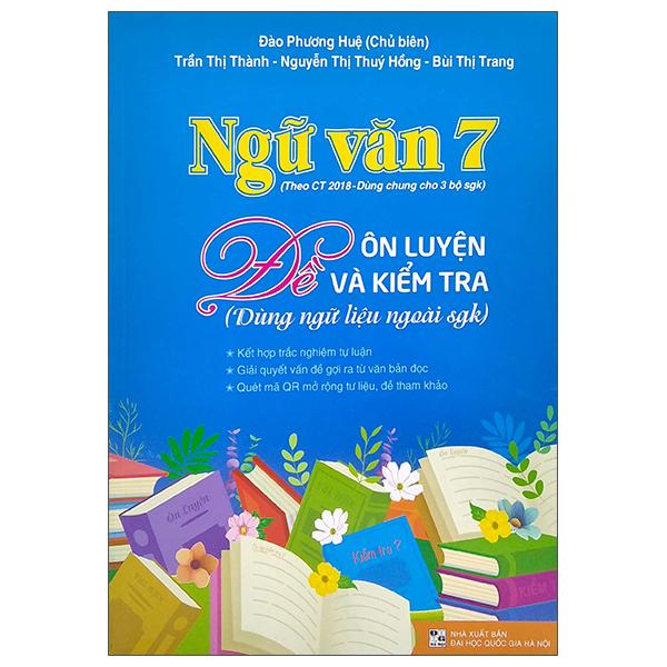 Ngữ Văn 7 - Đề Ôn Luyện Và Kiểm Tra (Dùng Ngữ Liệu Ngoài Sgk)