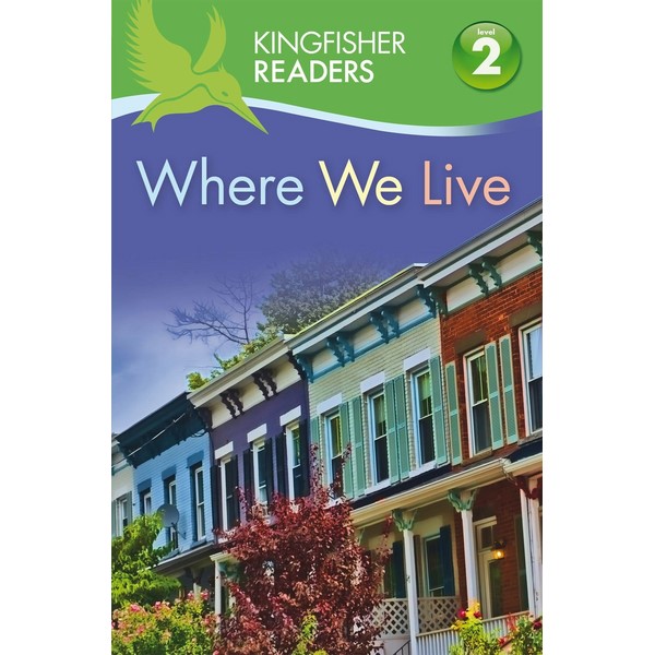 Kingfisher Readers Level 2: Where We Live