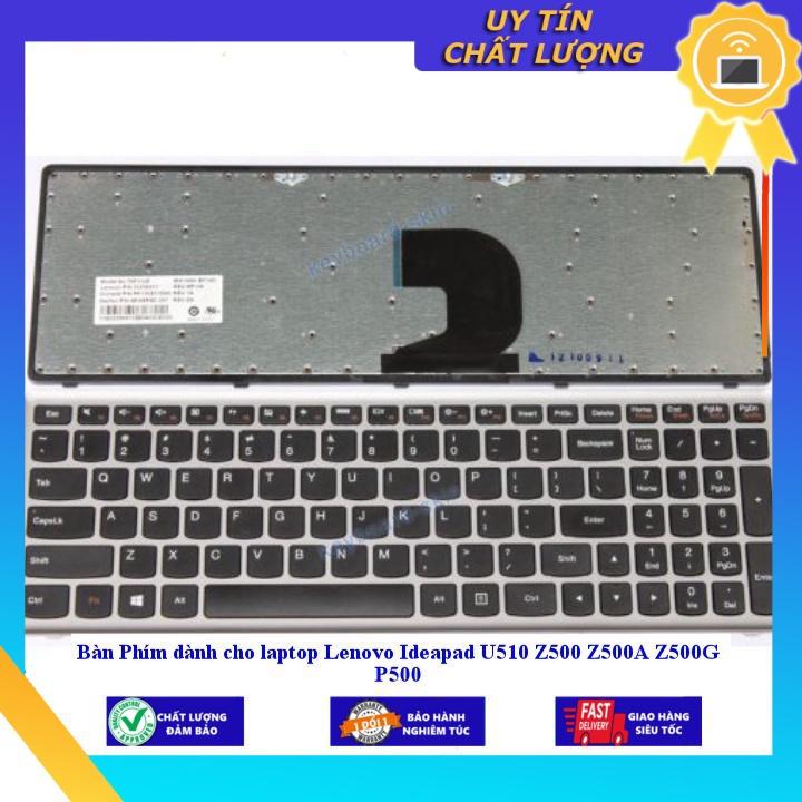 Bàn Phím dùng cho laptop Lenovo Ideapad U510 Z500 Z500A Z500G P500 - Hàng Nhập Khẩu New Seal