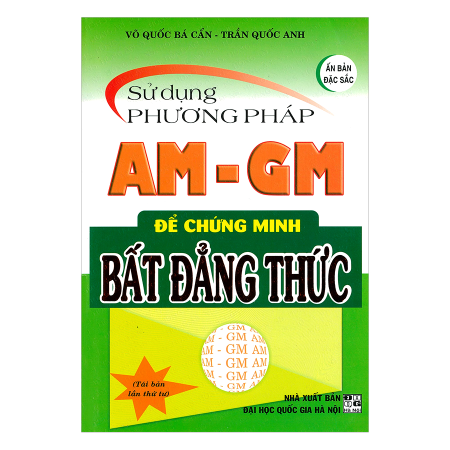 Sử Dụng Phương Pháp AM - GM Để Chứng Minh Bất Đẳng Thức