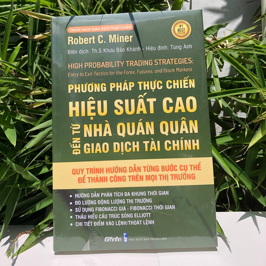 Phương Pháp Thực Chiến Hiệu Suất Cao Đến Từ Nhà Quán Quân Giao Dịch Tài Chính