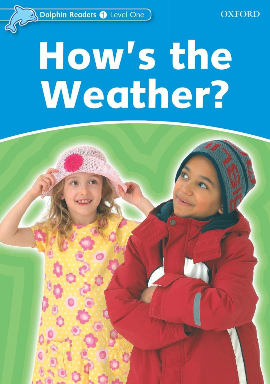 Dolphin Readers Level 1: How's The Weather?