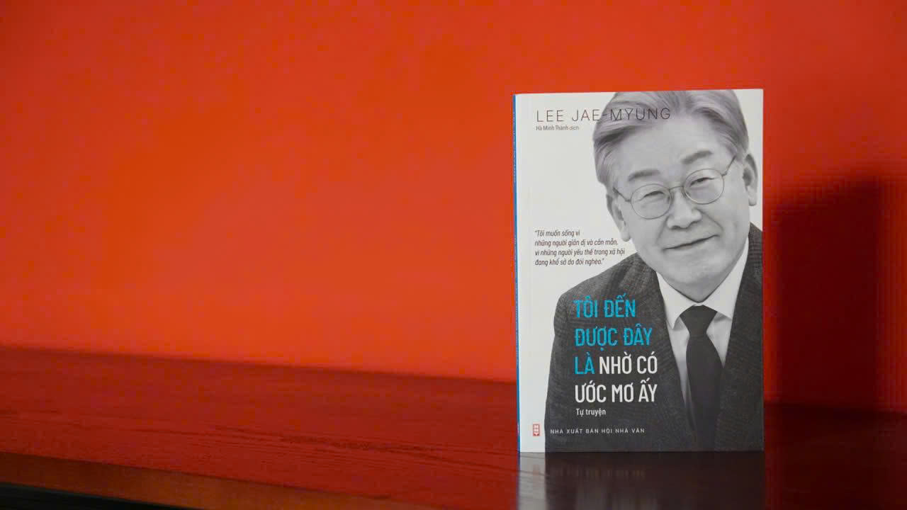 TÔI ĐẾN ĐƯỢC ĐÂY LÀ NHỜ CÓ ƯỚC MƠ ẤY – Lee Jae-Myung – Hà Minh Thành dịch – NXB Hội Nhà Văn