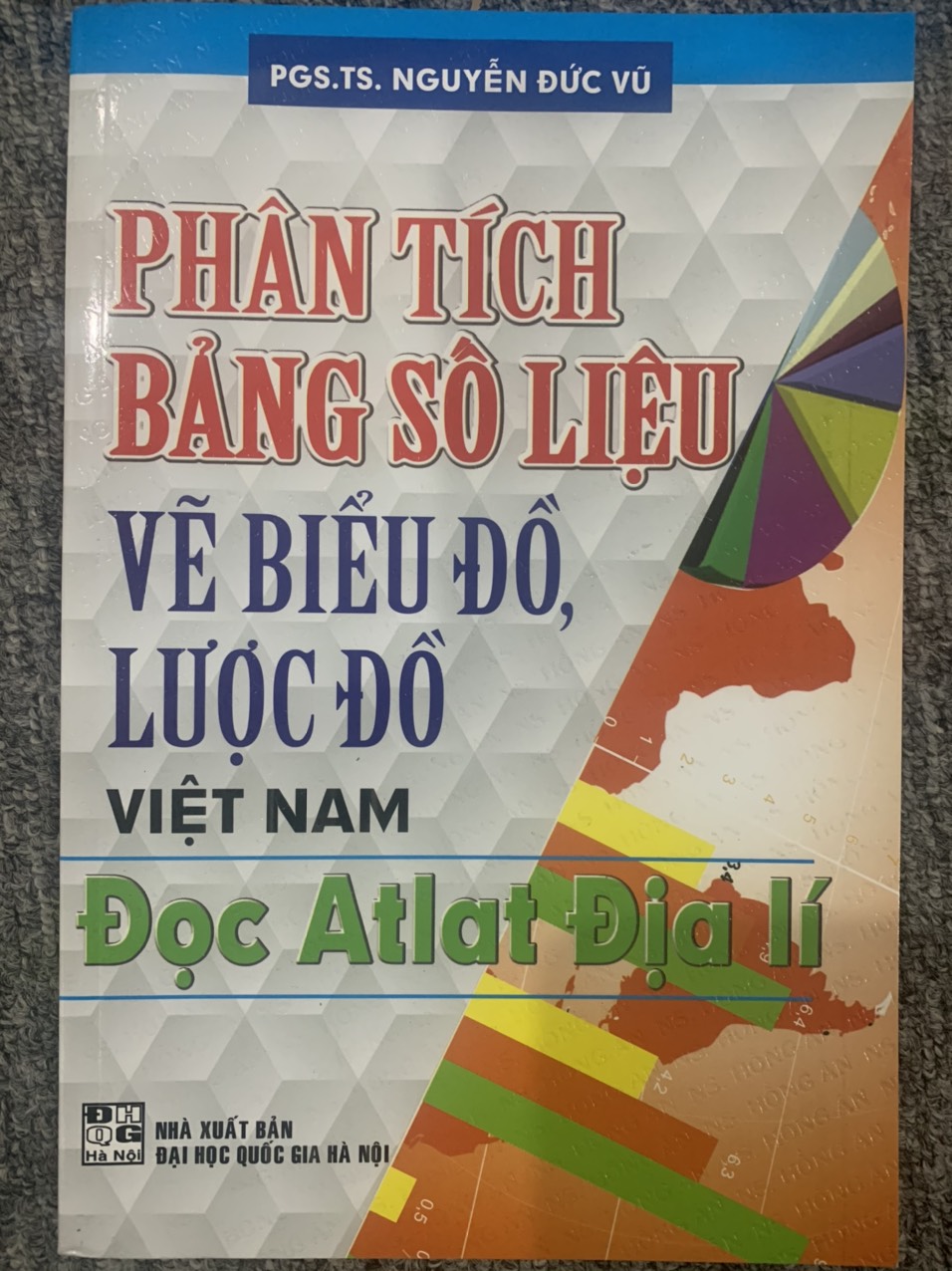 Phân tích bảng số liệu vẽ biểu đồ, lược đồ Việt Nam Đọc Alat Địa lí