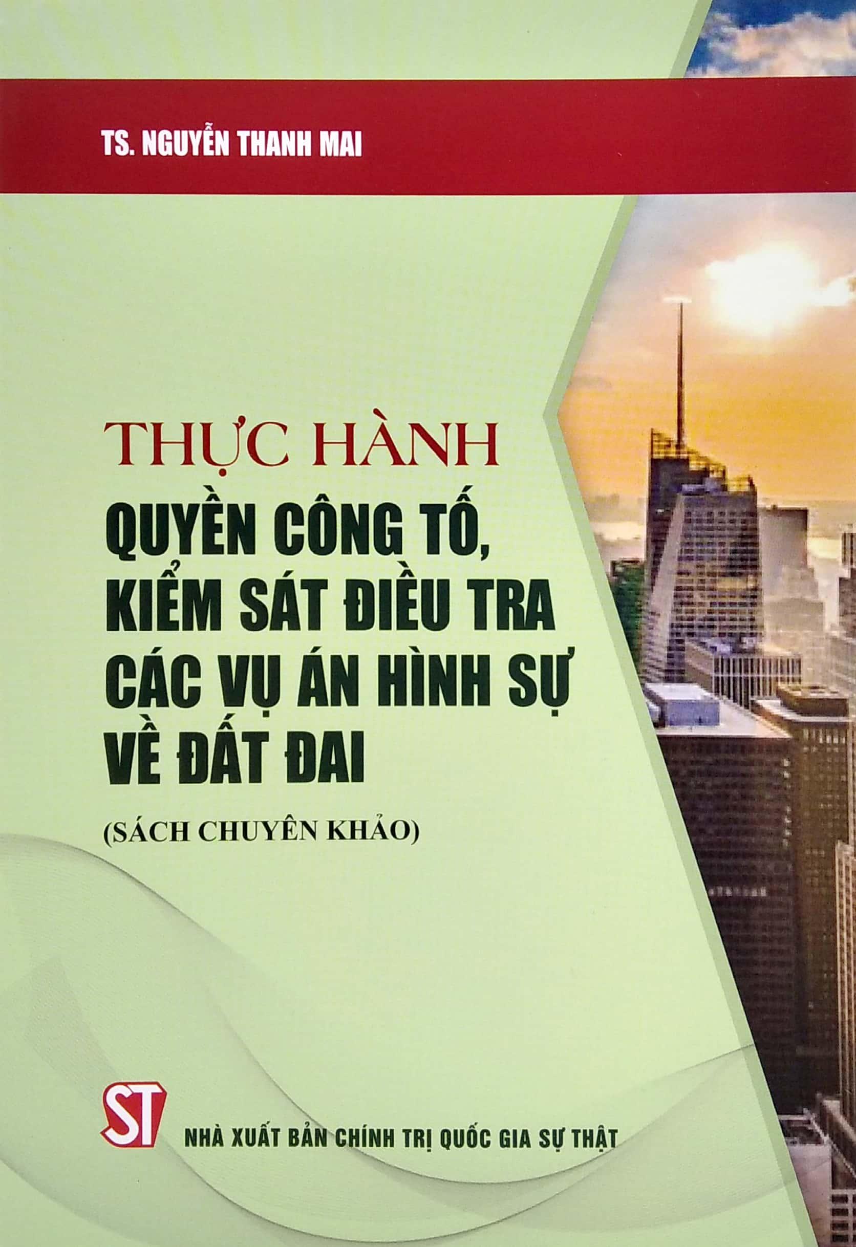 Thực Hành Quyền Công Tố, Kiểm Sát Điều Tra Các Vụ Án Hình Sự Về Đất Đai