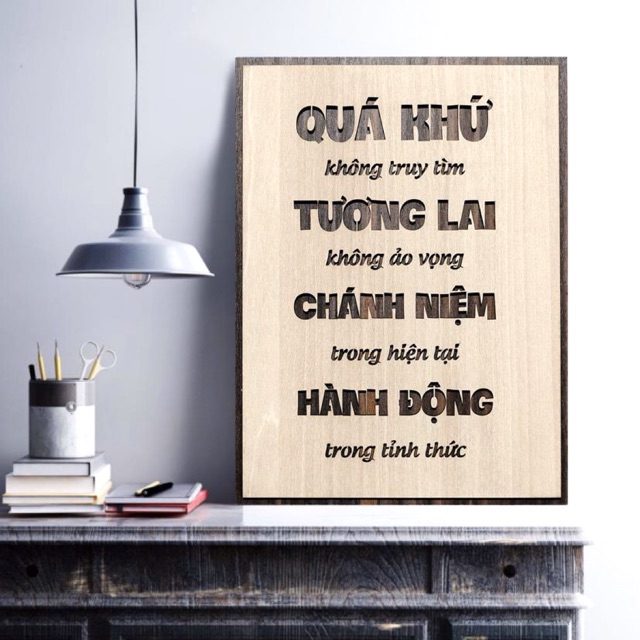 Tranh gỗ treo tường_Quá khứ không truy tìm tương lai không ảo vọng_CRN_01
