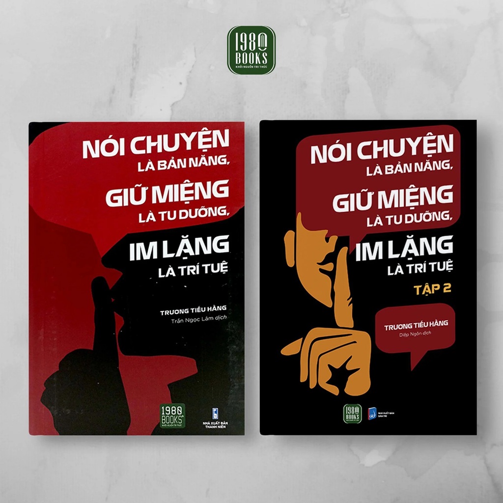 Combo 2 Tập Nói Chuyện Là Bản Năng, Giữ Miệng Là Tu Dưỡng, Im Lặng Là Trí Tuệ
