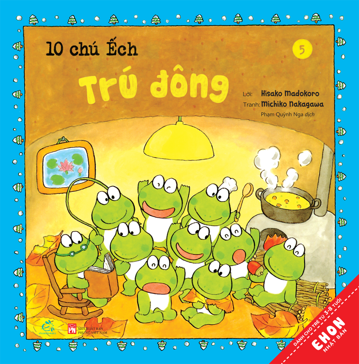 BỘ SÁCH TRANH EHON NHẬT BẢN “10 CHÚ ẾCH” - PHẦN 1 (Tập 1 – Tập 6)