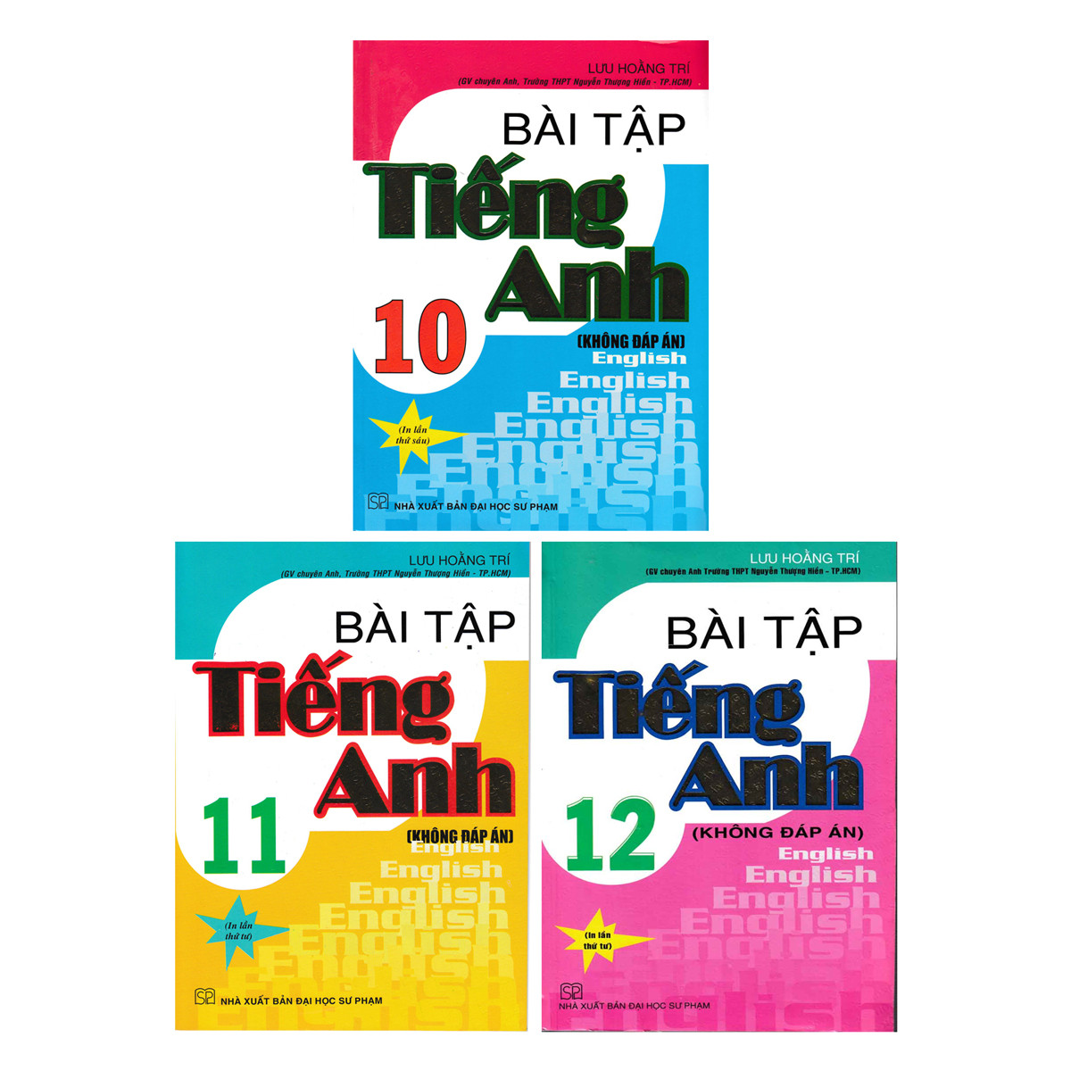 COMBO BÀI TẬP TIẾNG ANH 10,11,12 - CHƯƠNG TRÌNH HIỆN HÀNH (KHÔNG ĐÁP ÁN)