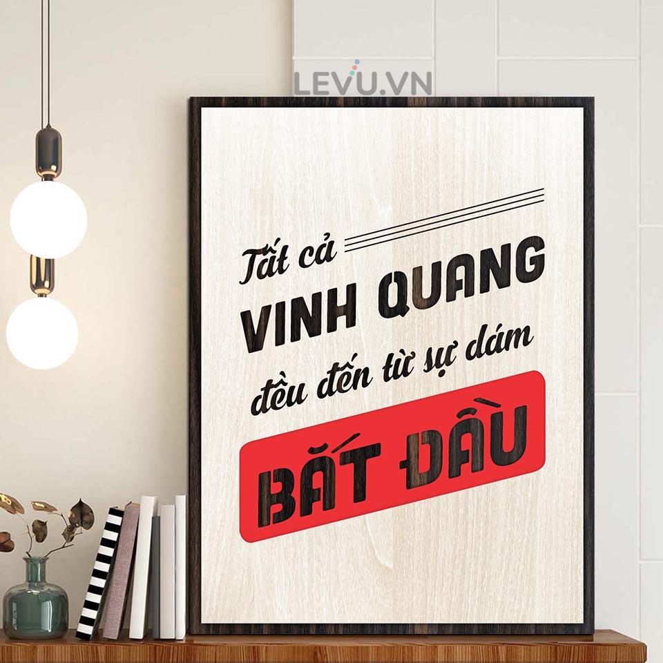 Tranh Gỗ khắc chữ LEVU LV111 "Tất cả vinh quang đều đến từ sự dám bắt đầu"