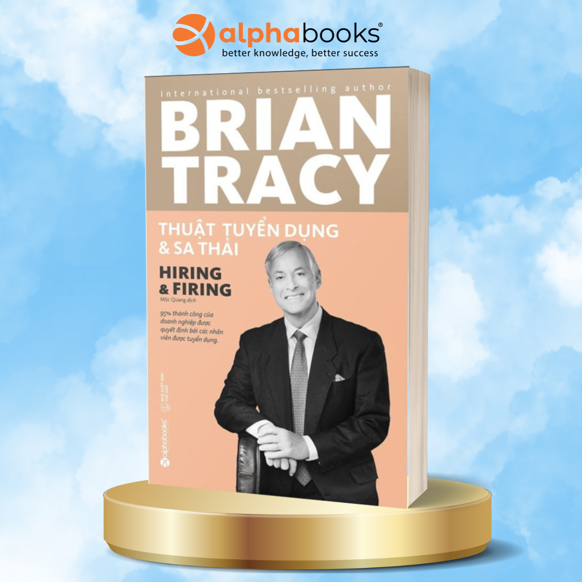 Bộ Sách 11 Cuốn Bí Quyết Thành Công Cùng Brian Tracy: Tuyển Dụng Và Sa Thải + Quản Lý Thời Gian + Thuật Hùng Biện + Ủy Quyền Và Giám Sát + Đàm Phán + Bán Hàng + Thuật Quản Trị + Quản Lý Bán Hàng + Quản Lý Khủng Hoảng + Thuật Lãnh Đạo + Thuật Marketing