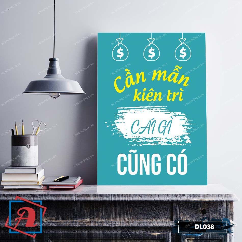 Tranh động lực trang trí văn phòng làm việc - Cần mẫn kiên trì, cái gì cũng có - DL038