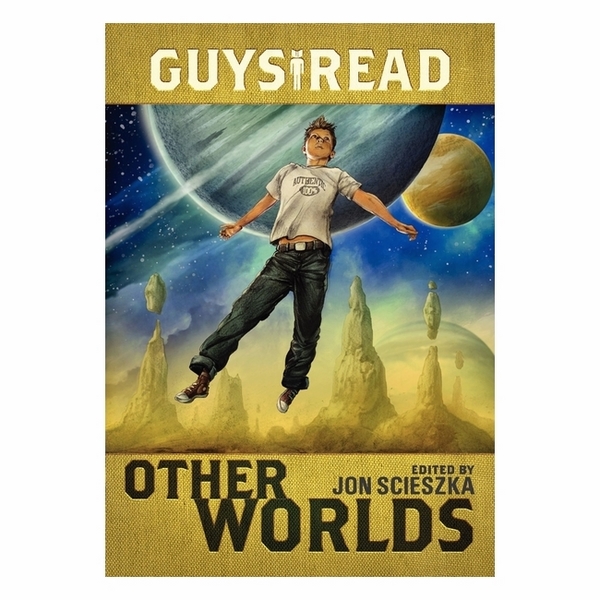 Guys Read: Other Worlds