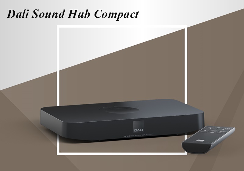 Đầu thu DALI Sound Hub Compact HÀNG CHÍNH HÃNG NEW 100%