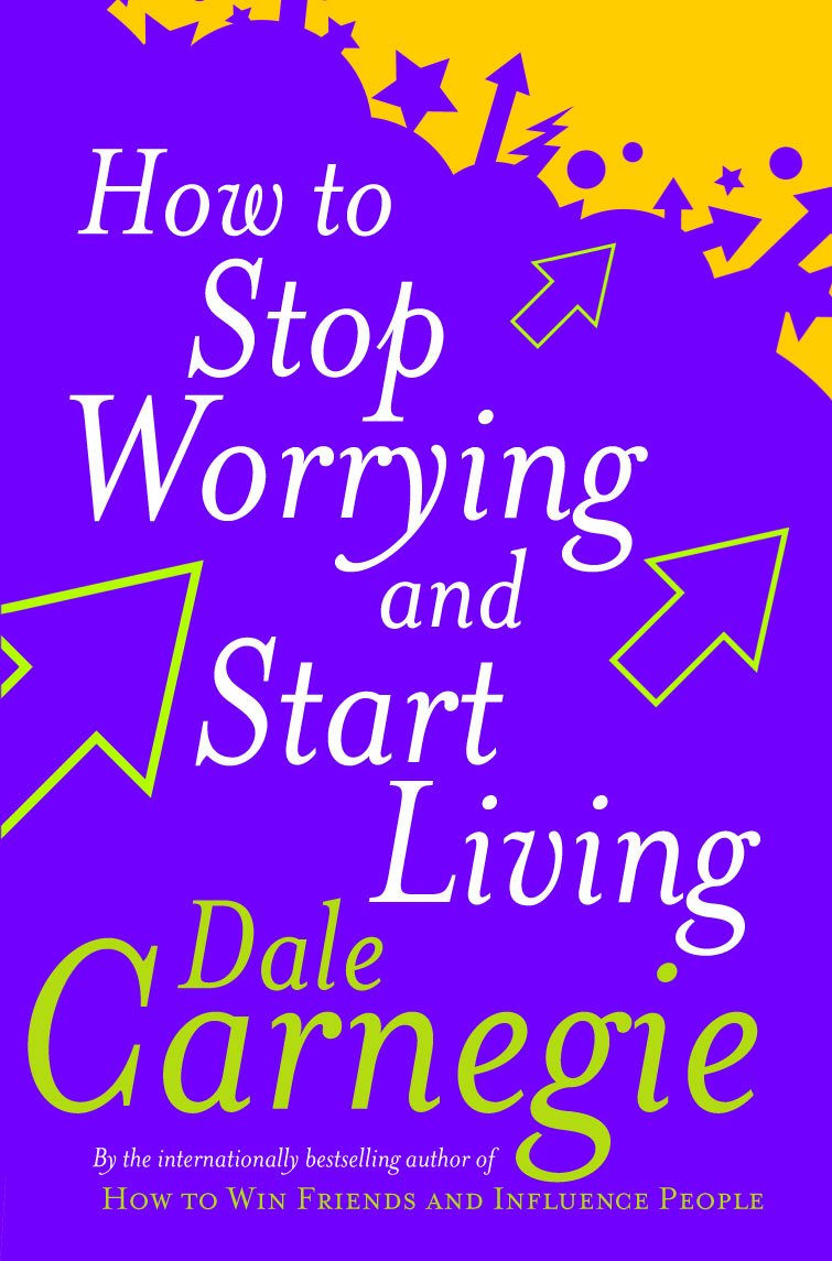 Sách Ngoại Văn - How To Stop Worrying And Start Living
