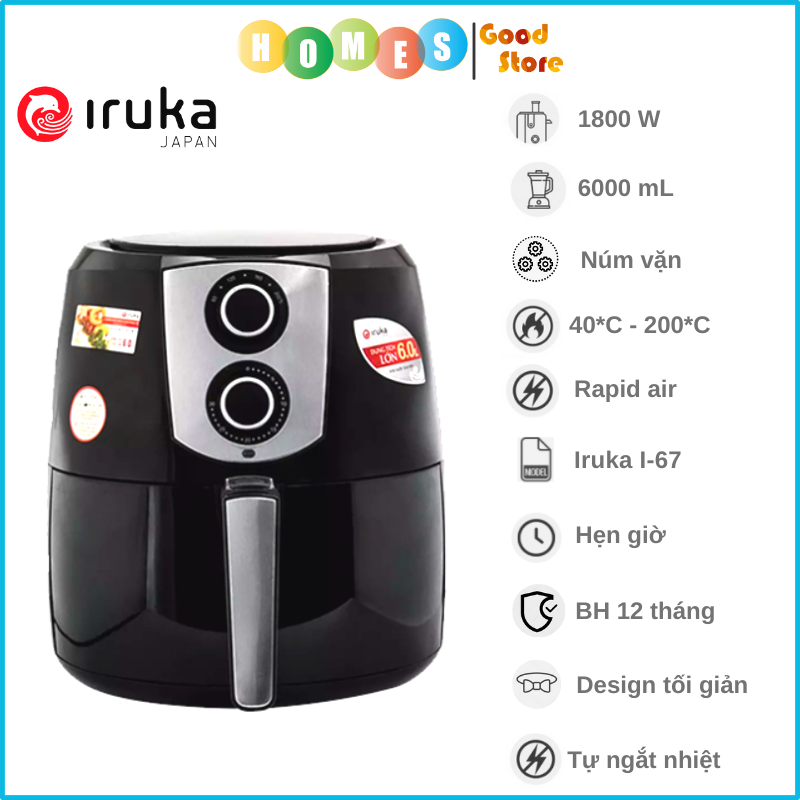 Nồi Chiên Không Dầu IRUKA I-67 6L Nhật Bản Công Suất 1800W - Hàng Chính Hãng