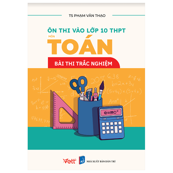 Sách - Ôn thi vào lớp 10 THPT môn toán bài thi trắc nghiệm