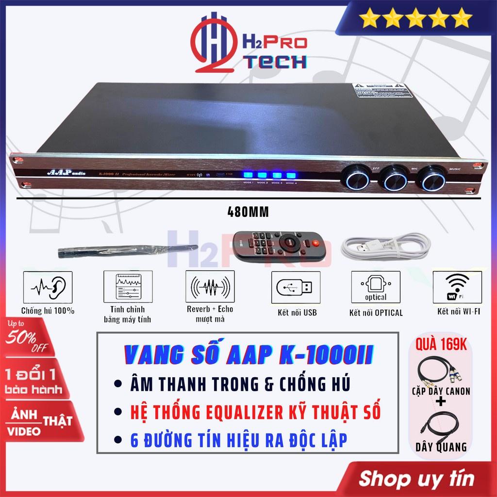 Vang Số Karaoke AAP K-1000II Cao Cấp, Chống Hú Tốt, Kết Nối Wifi, Usb, Optical, Bluetooth, Quà Tặng 169K-H2Pro Tech