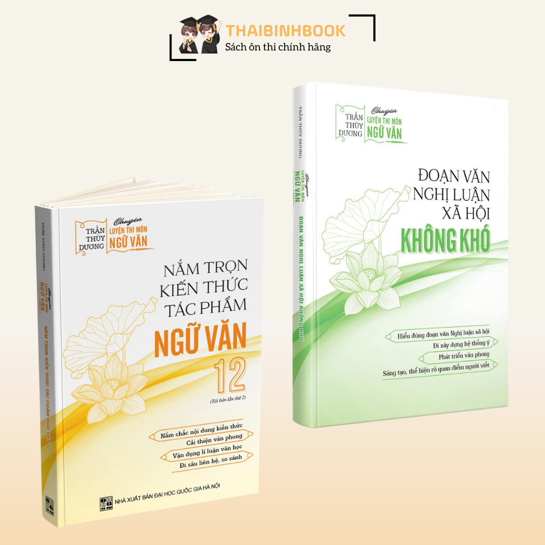 Combo Sách Nắm Trọn Kiến Thức Tác Phẩm Ngữ Văn 12 + Sách Viết Đoạn Văn Nghị Luận Xã Hội Không Khó (Cô Trần Thùy Dương)