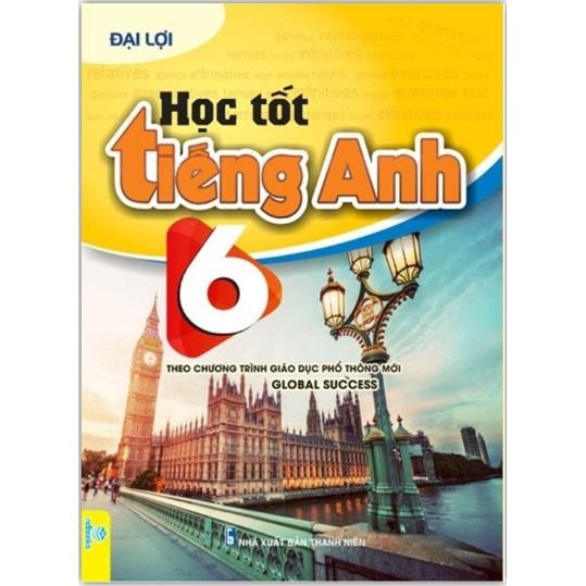 Sách Học tốt Tiếng Anh 6 Theo chương trình mới - ndbooks