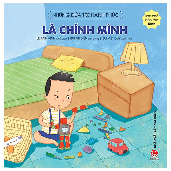 Những Đứa Trẻ Hạnh Phúc: Là Chính Mình - Bạn Nhỏ Dân Tộc Kinh