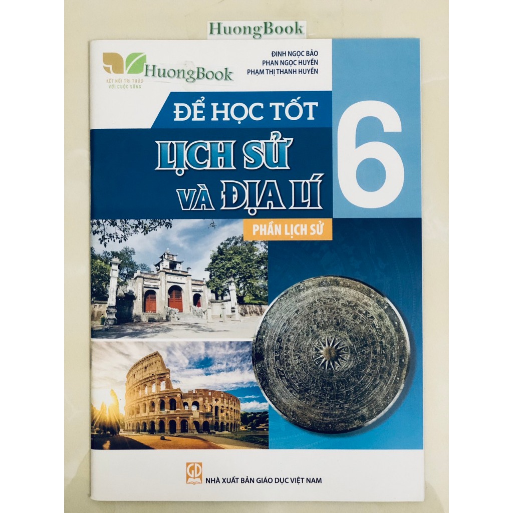 Sách - Để học tốt Lịch sử và Địa lí - phần Lịch sử 6 ( Kết nối tri thức với cuộc sống)