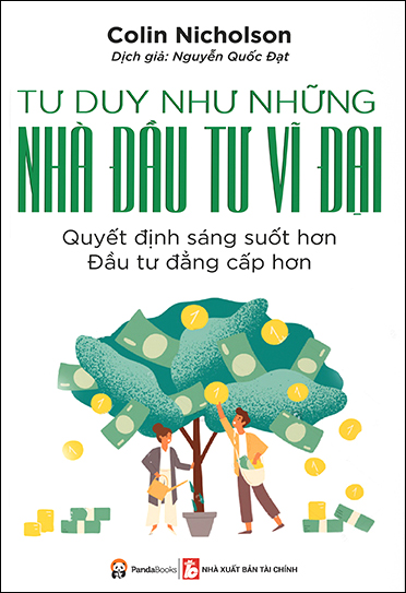 Tư Duy Như Những Nhà Đầu Tư Vĩ Đại (Tái Bản 2020)