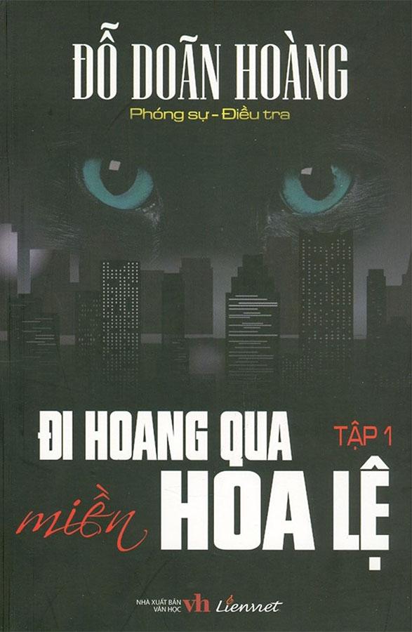 Đi Hoang Qua Miền Hoa Lệ - Tập 1