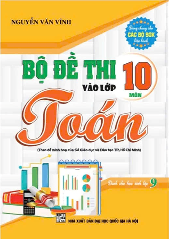 Sách - Bộ đề thi vào lớp 10 môn toán (theo đề minh họa của Sở GD &amp; Đào tạo TP. Hồ Chí Minh) - HA