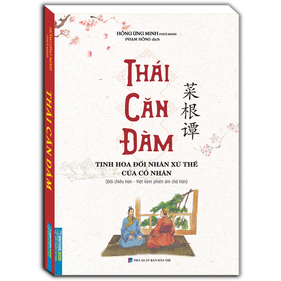 Thái Căn Đàm (Tinh Hoa Đối Nhân Xử Thế Của Cổ Nhân) - Bìa Mềm