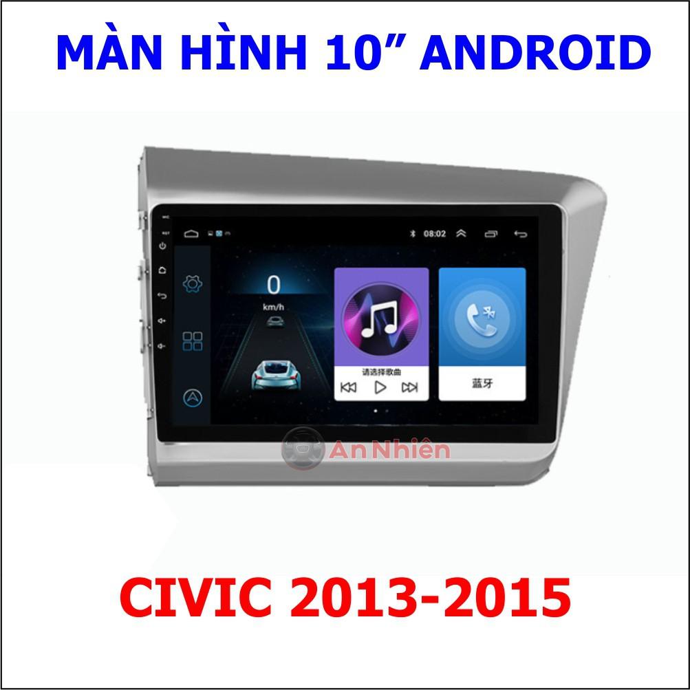 Màn Hình Android 10 inch Cho Xe CIVIC 2011-2015 - Đầu DVD Chạy Android Kèm Mặt Dưỡng Giắc Cho Honda Civic