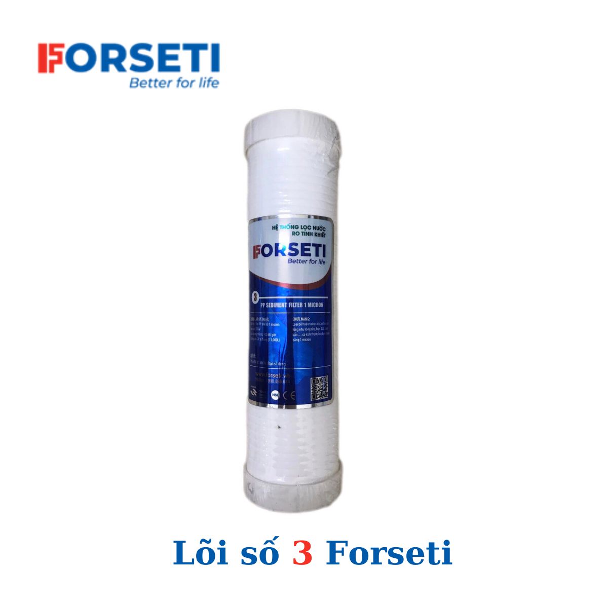 Lõi lọc nước số 3 Forseti loại bỏ các chất đa điểm từ 1 micron - Hàng chính hãng