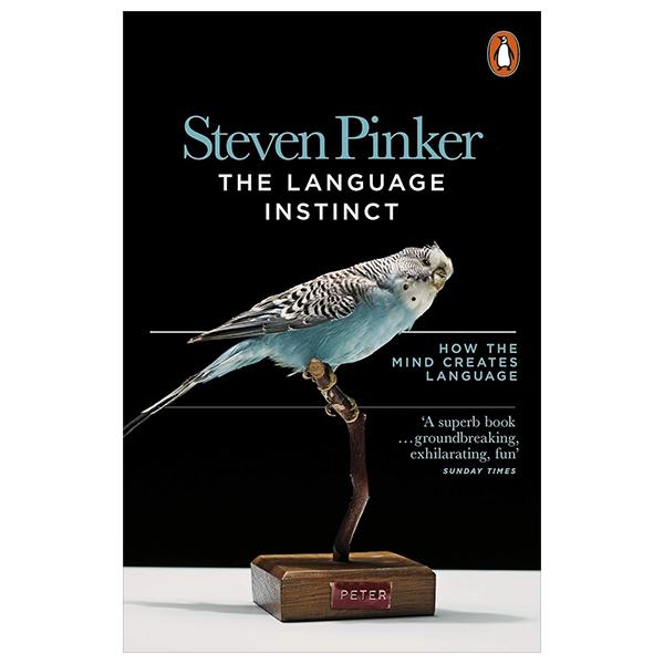 The Language Instinct - How The Mind Creates Language