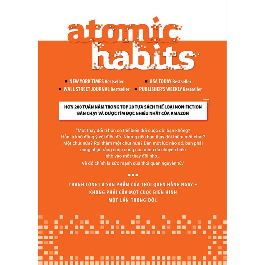 Atomic Habits - Thay Đổi Tí Hon, Hiệu Quả Bất Ngờ - James Clear - Vũ Phi Yên dịch -