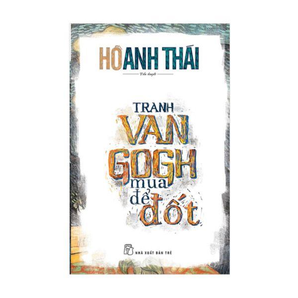 Tranh Van Gogh Mua Để Đốt