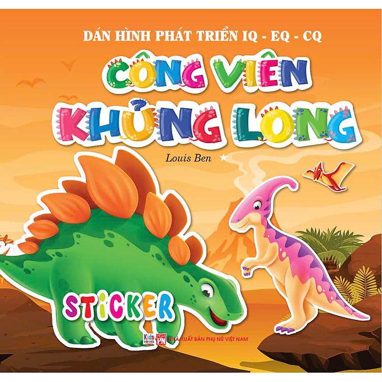 Sách Công Viên Khủng Long 3 sao - dán hình phát triển IQ - EQ - CQ