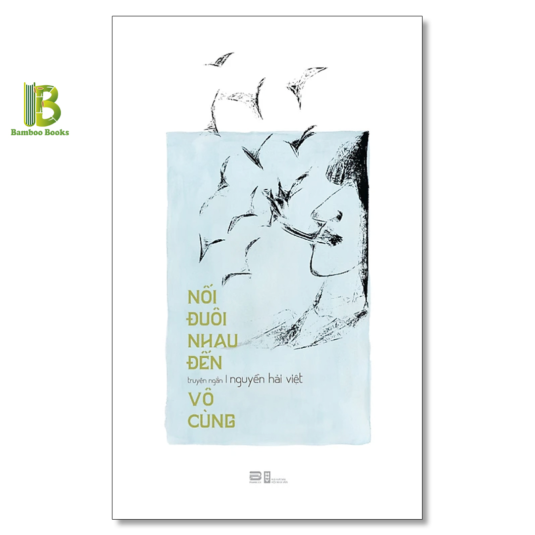 Sách - Nối Đuôi Nhau Đến Vô Cùng - Nguyễn Hải Việt - Phanbook - Tặng Kèm Bookmark Bamboo Books