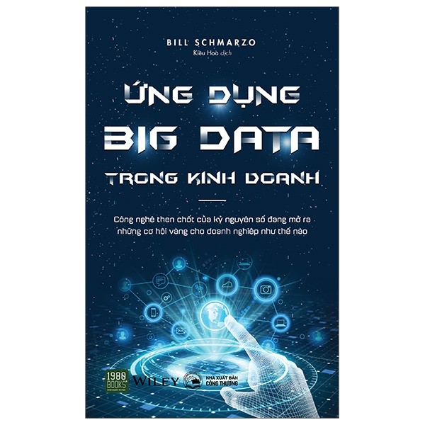 Combo Úng Dụng Big Data Tạo Ra Những Cơ Hội Vàng Cho Doanh Nghiệp Của Bạn: Dữ Liệu Lớn + Ứng Dụng BIG DATA Trong Kinh Doanh