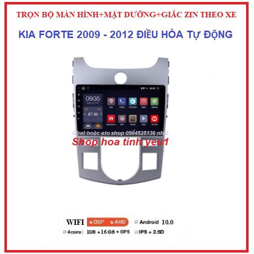 BỘ Đầu DVD Android RAM 1G/2G Cho KIA FORTE ĐIỀU HÒA TỰ ĐỘNG 2009-2012+MẶT DƯỠNGTích Hợp Xem Camera,Màn hình Androi ô tô.