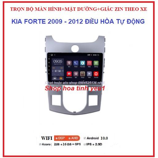 BỘ Đầu DVD Android RAM 1G/2G Cho KIA FORTE ĐIỀU HÒA TỰ ĐỘNG 2009-2012+MẶT DƯỠNGTích Hợp Xem Camera,Màn hình Androi ô tô