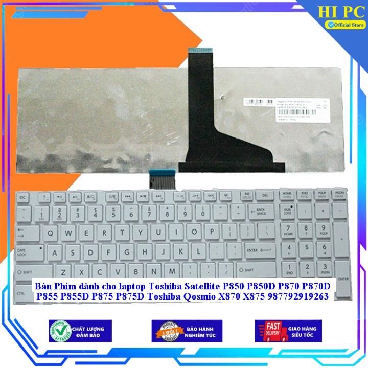 Bàn Phím dành cho laptop Toshiba Satellite P850 P850D P870 P870D P855 P855D P875 P875D Toshiba Qosmio X870 X875 98779291 - Hàng Nhập Khẩu